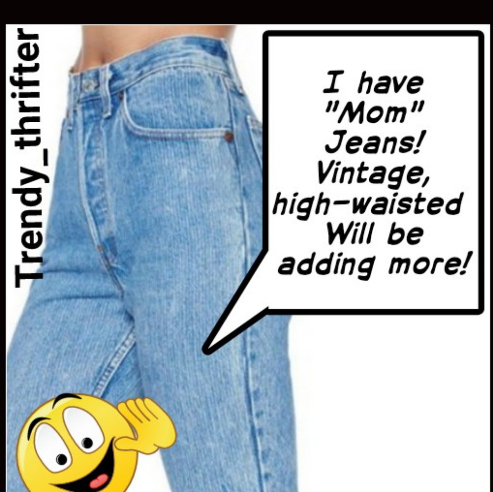 MOM Jeans!